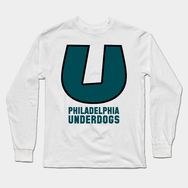 Philadelphia Underdogs (White Variant) Long Sleeve T-Shirt by GloopTrekker